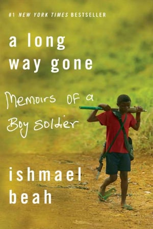 A Long Way Gone: Memoirs of a Boy Soldier (Turtleback School & Library Binding Edition)