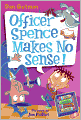 Officer Spence Makes No Sense! (Turtleback School & Library Binding Edition)
