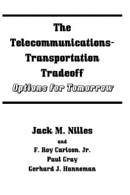 The Telecommunications-Transportation Tradeoff: Options for Tomorrow