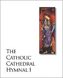 The Catholic Cathedral Hymnal I