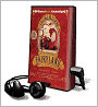 The Girl Who Circumnavigated Fairyland in a Ship of Her Own Making [With Earbuds]