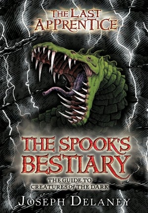 The Spook's Bestiary: The Guide to Creatures of the Dark (Last Apprentice Series)