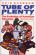 Tube of Plenty: The Evolution of American Television