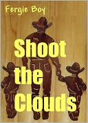 Shoot The Clouds