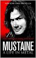 Mustaine: A Life in Metal. Dave Mustaine with Joe Layden