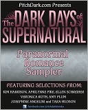 PitchDark Presents the Dark Days of Supernatural Paranormal Romance Sampler
