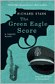 The Green Eagle Score: A Parker Novel