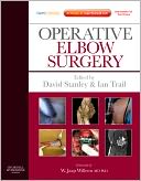Operative Elbow Surgery: Expert Consult: Online and Print