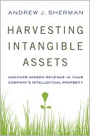 Harvesting Intangible Assets: Uncover Hidden Revenue in Your Company's Intellectual Property