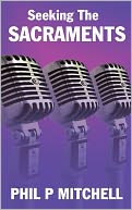 Seeking The Sacraments