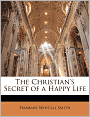 The Christian's Secret Of A Happy Life