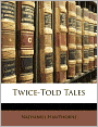 Twice-Told Tales