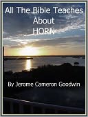 HORN - All The Bible Teaches About