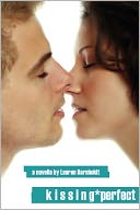 Kissing Perfect (A Young Adult Romance)