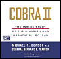 Cobra 2: The inside Story of the Invasion and Occupation of Iraq