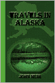 Travels in Alaska