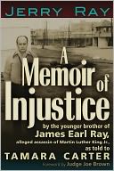 download A Memoir of Injustice : By the Younger Brother of James Earl Ray, Alleged Assassin of Martin Luther King, Jr book