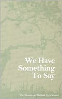 We Have Something To Say