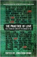 The Practice of Love: Real Stories of Living Into the Kingdom of God