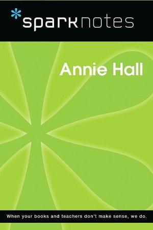 Annie Hall (SparkNotes Film Guide Series)