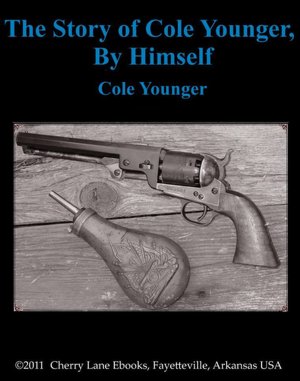 The Story of Cole Younger, by Himself
