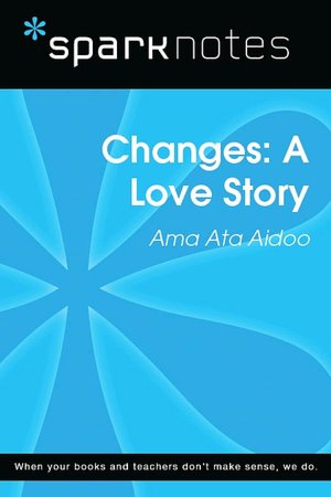 Changes: A Love Story (SparkNotes Literature Guide Series)