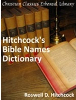 Hitchcock's Bible Names Dictionary