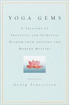 Yoga Gems: A Treasury of Practical and Spiritual Wisdom from Ancient and Modern Masters