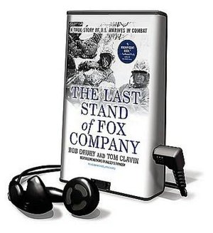 The Last Stand of Fox Company: A True Story of U.S. Marines in Combat [With Earbuds]