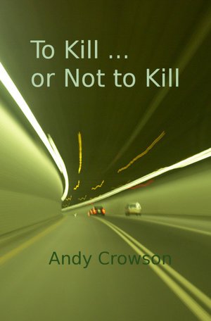 To Kill or Not to Kill