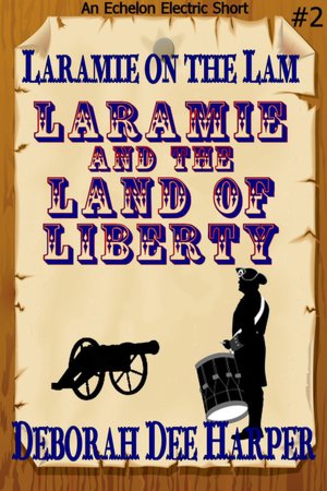 Laramie and the Land of Liberty