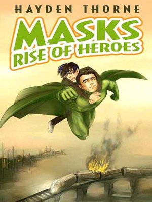 Rise of Heroes (Hayden Thorne's Masks Series)