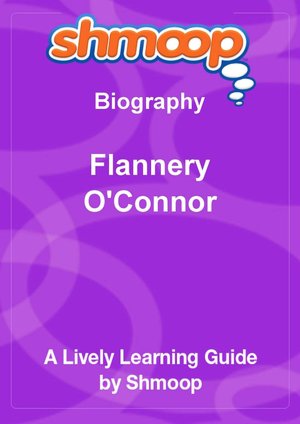 Flannery O'Connor - Shmoop Biography