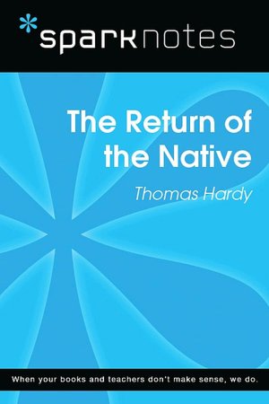 The Return of the Native (SparkNotes Literature Guide Series)