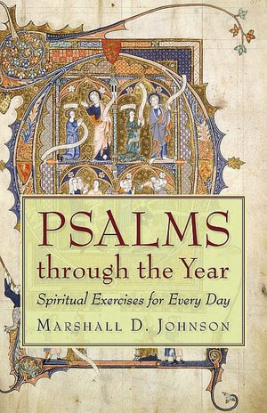 Psalms through the Year: Spiritual Exercises for Every Day