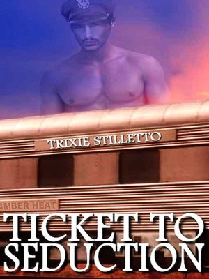Ticket To Seduction Trixie Stilletto