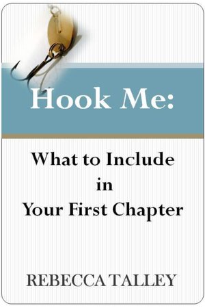 Hook Me: What to Include in Your First Chapter