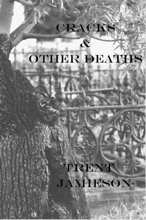 Cracks and Other Deaths
