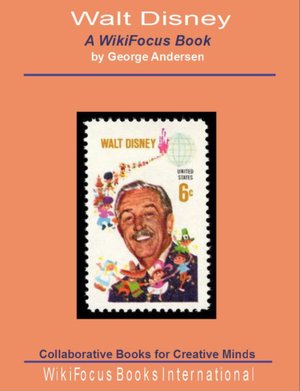 Walt Disney: A WikiFocus Book