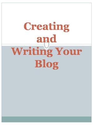 Creating and Writing Your Blog