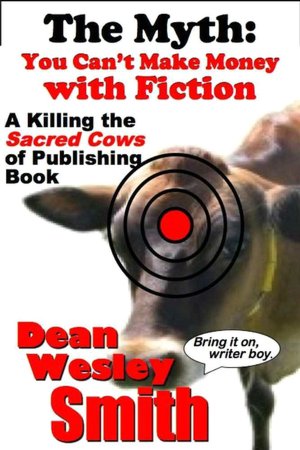 The Myth: You Can't Make Money Writing Fiction.