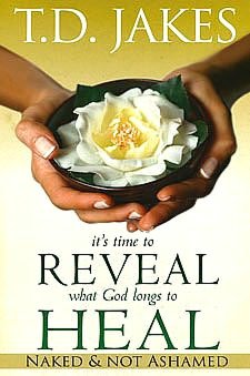 It's Time to Reveal What God Longs to Heal: Naked & Not Ashamed