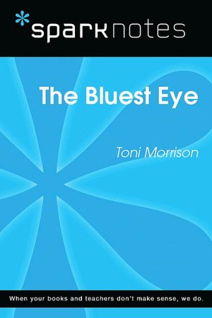 The Bluest Eye (SparkNotes Literature Guide Series)