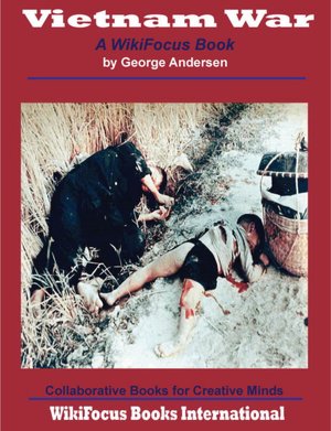 Vietnam War: A WikiFocus Book