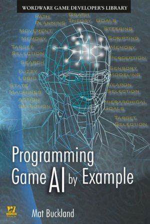 Programming Game AI by Example