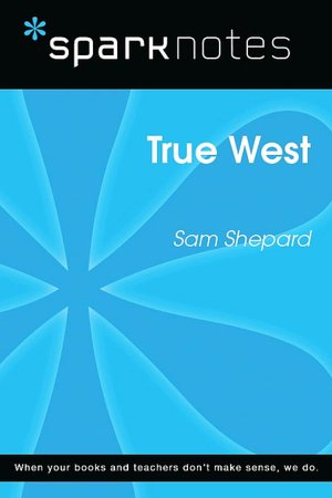 True West (SparkNotes Literature Guide Series)