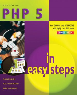 PHP 5 (In Easy Steps Series)