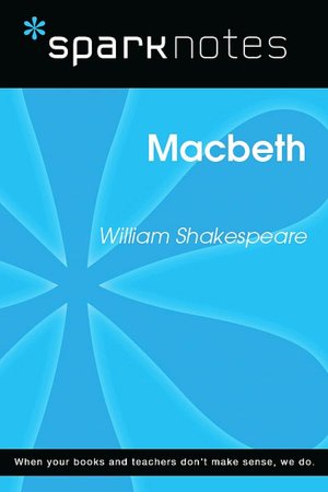 Macbeth (SparkNotes Literature Guide)