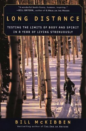 Long Distance: Testing the Limits of Body and Spirit in a Year of Living Strenuously