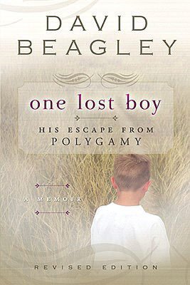 One Lost Boy: His Escape from Polygamy